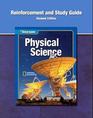 Glencoe Physical Iscience, Reinforcement and Study Guide, Student Edition