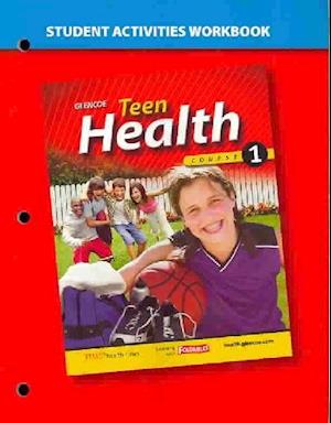 Teen Health, Course 1-Workbook