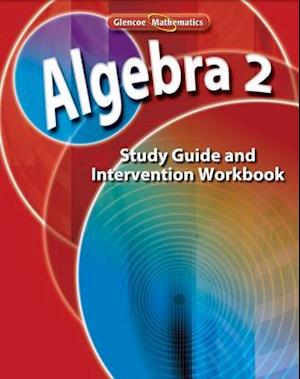 Algebra 2 Study Guide and Intervention Workbook