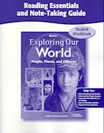 Exploring Our World, Reading Essentials and Note-Taking Guide Workbook