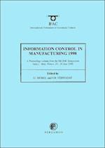 Information Control in Manufacturing 1998 (2-Volume Set)