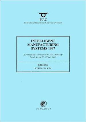 Intelligent Manufacturing Systems 1997