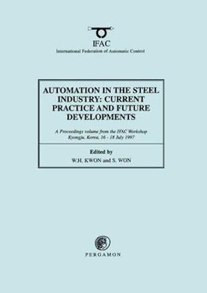Automation in the Steel Industry: Current Practice and Future Developments