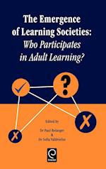 The Emergence of Learning Societies; Who Participates in Adult Learning
