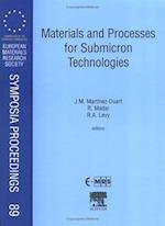 Materials and Processes for Submicron Technologies