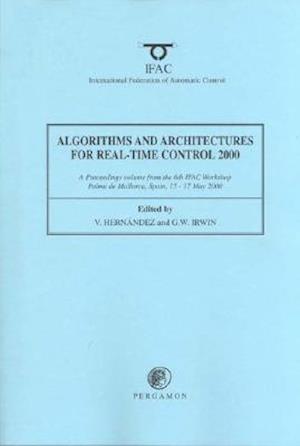 Algorithms and Architectures for Real-Time Control 2000