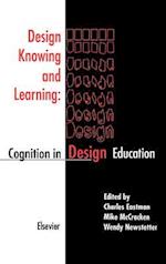Design Knowing and Learning: Cognition in Design Education