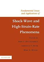 Fundamental Issues and Applications of Shock-Wave and High-Strain-Rate Phenomena