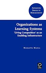 Organizations as Learning Systems