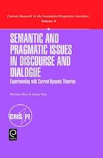 Semantic and Pragmatic Issues in Discourse and Dialogue