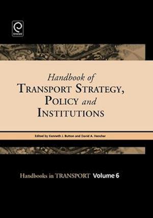 Handbook of Transport Strategy, Policy and Institutions