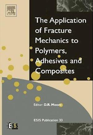 Application of Fracture Mechanics to Polymers, Adhesives and Composites