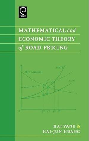 Mathematical and Economic Theory of Road Pricing