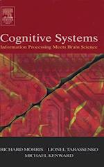 Cognitive Systems - Information Processing Meets Brain Science
