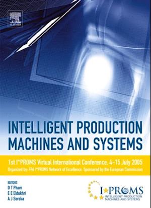 Intelligent Production Machines and Systems - First I*PROMS Virtual Conference