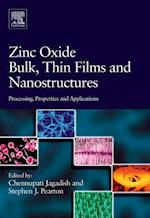 Zinc Oxide Bulk, Thin Films and Nanostructures