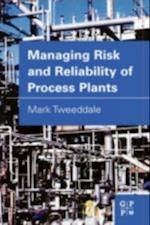 Managing Risk and Reliability of Process Plants