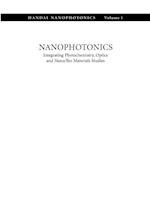 Nanophotonics: Integrating Photochemistry, Optics and Nano/Bio Materials Studies