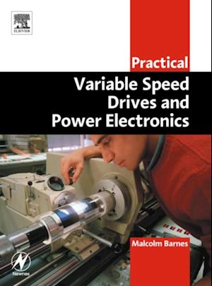 Practical Variable Speed Drives and Power Electronics