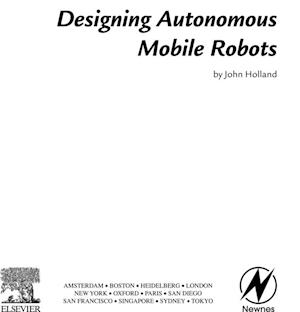 Designing Autonomous Mobile Robots