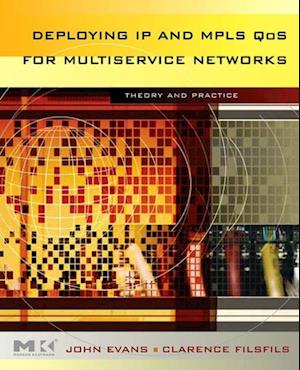 Deploying IP and MPLS QoS for Multiservice Networks