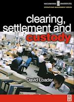 Clearing, Settlement and Custody