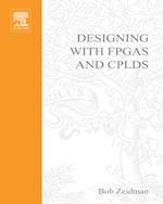 Designing with FPGAs and CPLDs