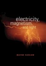 Electricity, Magnetism, and Light