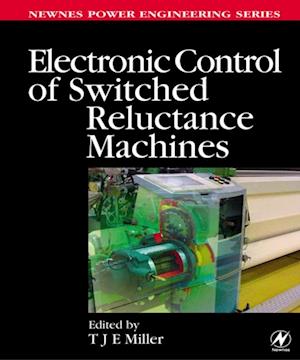 Electronic Control of Switched Reluctance Machines