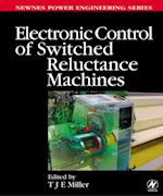 Electronic Control of Switched Reluctance Machines