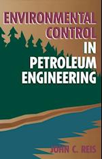 Environmental Control in Petroleum Engineering