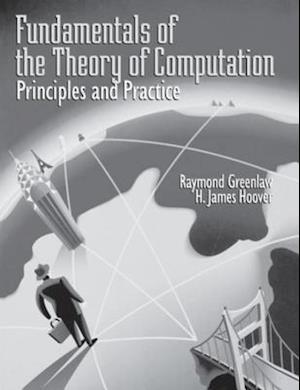 Fundamentals of the Theory of Computation: Principles and Practice