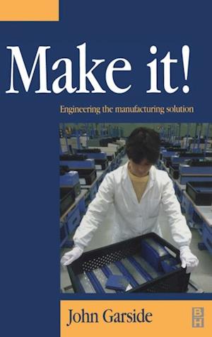 Make It! The Engineering Manufacturing Solution