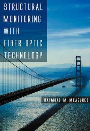 Structural Monitoring with Fiber Optic Technology