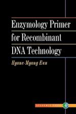 Enzymology Primer for Recombinant DNA Technology