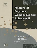 Fracture of Polymers, Composites and Adhesives II