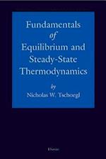Fundamentals of Equilibrium and Steady-State Thermodynamics