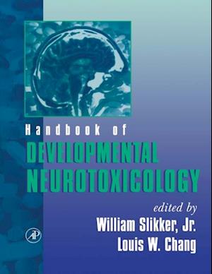 Handbook of Developmental Neurotoxicology