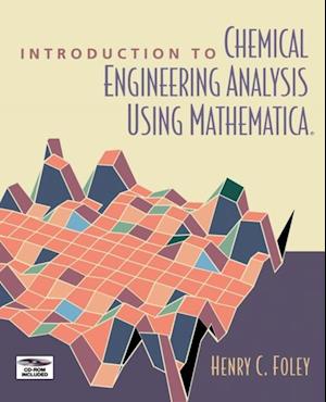 Introduction to Chemical Engineering Analysis Using Mathematica