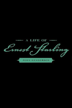 Life of Ernest Starling