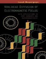 Nonlinear Diffusion of Electromagnetic Fields