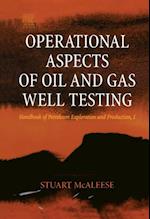Operational Aspects of Oil and Gas Well Testing
