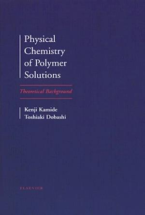 Physical Chemistry of Polymer Solutions