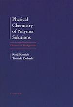 Physical Chemistry of Polymer Solutions