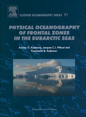 Physical Oceanography of the Frontal Zones in Sub-Arctic Seas