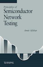 Principles of Semiconductor Network Testing