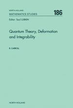 Quantum Theory, Deformation and Integrability