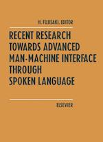 Recent Research Towards Advanced Man-Machine Interface Through Spoken Language