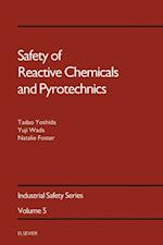 Safety of Reactive Chemicals and Pyrotechnics