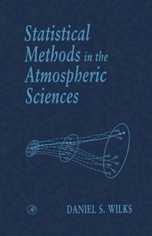 Statistical Methods in the Atmospheric Sciences
